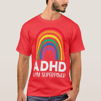 Rainbow Adhd ist meine Supermacht T-Shirt