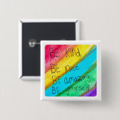 Rainbow BE Kind BE Yourself Inspirational Saying  Button (Vorne & Hinten)
