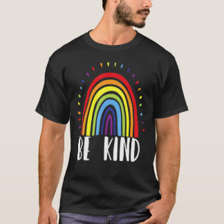 Rainbow Be Kind Bewegung Shirt Männer Frauen Kinde