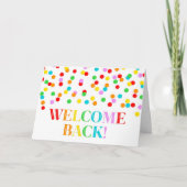 Rainbow Confetti Welcome Back Card Karte (Vorderseite)
