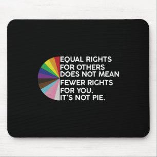 Rainbow Equal Rights - Nicht-Pie-LGBT-Pride Monat Mousepad