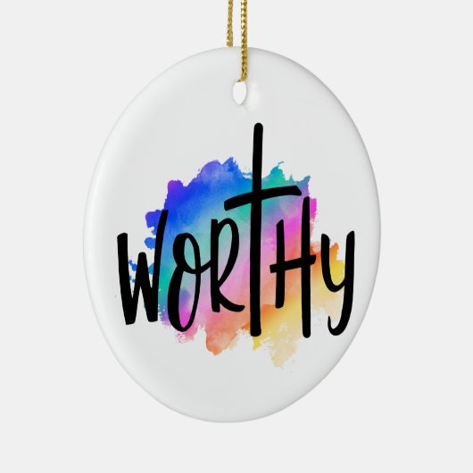 RAINBOW FARBEN DAS WORT WORTHY KERAMIK ORNAMENT (Rechts)