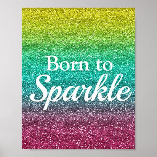 Rainbow Gradient Glitzer Geboren zu Sparkle Poster (Vorne)