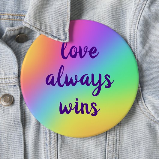 Rainbow Gradient "Liebe gewinnt immer" Großer Knop Button (Beispiel)