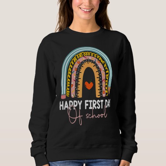 Rainbow Happy First Day School Lehrer Boys Gir Sweatshirt (Vorderseite)