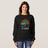 Rainbow-Happy-Last Day of School End of Year Teach Sweatshirt (Vorne ganz)
