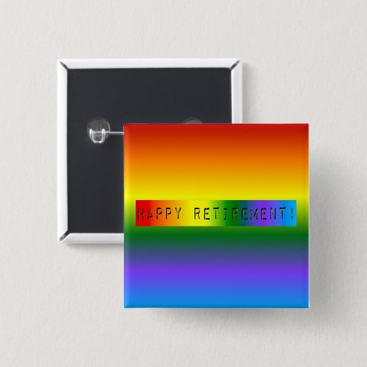 Rainbow Happy Retirement! Button (Vorne & Hinten)