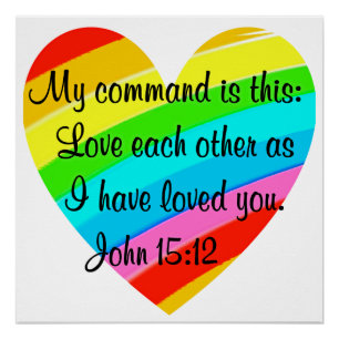 RAINBOW HEART JOHN 15:12 DESIGN POSTER