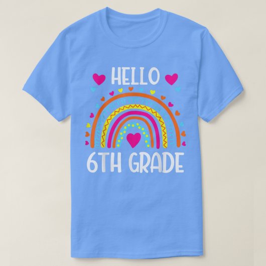 Rainbow Hello Sixth Grade Shirt 6. Klasse Zurück (Design vorne)