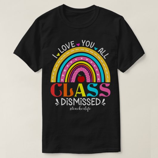 Rainbow I Liebe You All Class Disput Teacher Lif T-Shirt (Design vorne)