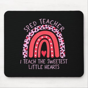 Rainbow I Teach Sweetest Hearts Sped Lehrer Valen Mousepad