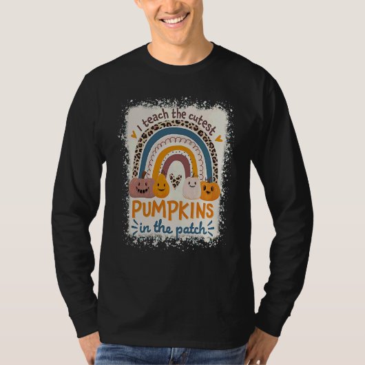 Rainbow I Teach The Cutest Pumpkins In The Patch F T-Shirt (Vorderseite)