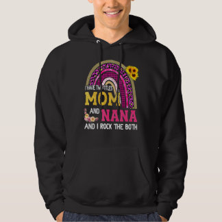 Rainbow Ich habe zwei Titeln Mama und Nana Mother' Hoodie