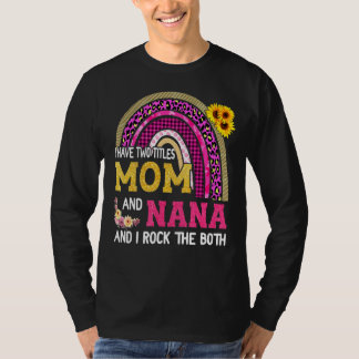 Rainbow Ich habe zwei Titeln Mama und Nana Mother' T-Shirt