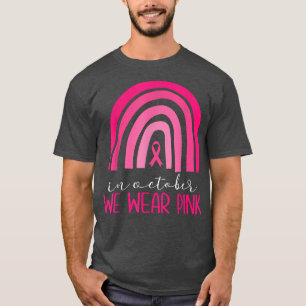 Rainbow In October We Wear Pink Breast Cancer Awar T-Shirt