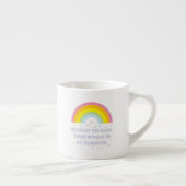 Rainbow Inspiration und Motivierend Zitat Espressotasse (Rechts)