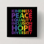 Rainbow Kindness Peace Equality Inclusion Hope  Button (Vorderseite)