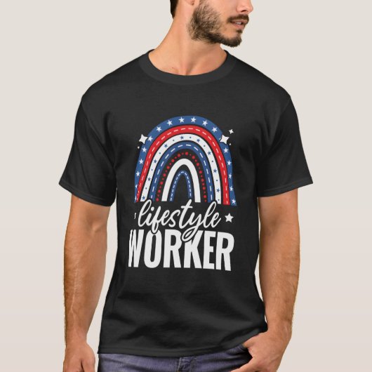 Rainbow Lifestyle Worker 4Th Of July Usa America P T-Shirt (Vorderseite)