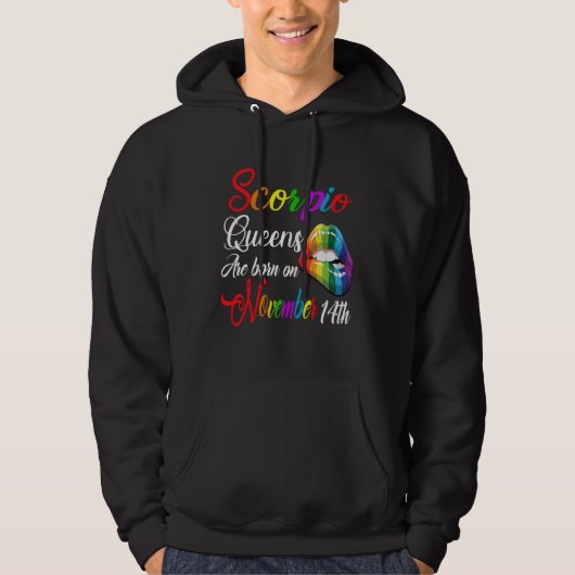 Rainbow Lip Queens are Born on November 14th Scorp Hoodie (Vorderseite)