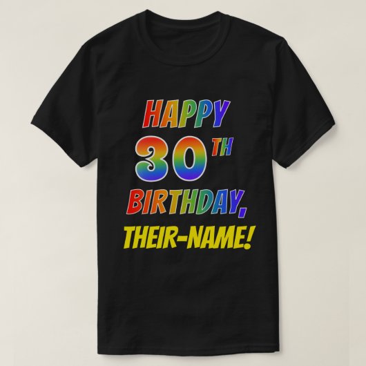 Rainbow Look GLÜCKLICH 30. GEBURTSTAG + Individuel T-Shirt (Design vorne)