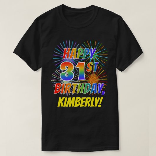 Rainbow Look glücklich 31. GEBURTSTAG; Feuerwerk + T-Shirt (Design vorne)