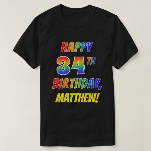 Rainbow Look GLÜCKLICH 34. GEBURTSTAG + Individuel T-Shirt (Design vorne)