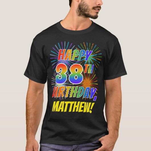 Rainbow Look GLÜCKLICH 38. GEBURTSTAG; Feuerwerk + T-Shirt (Vorderseite)