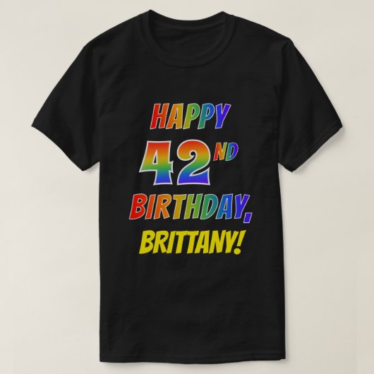Rainbow Look GLÜCKLICH 42. GEBURTSTAG + Individuel T-Shirt (Design vorne)