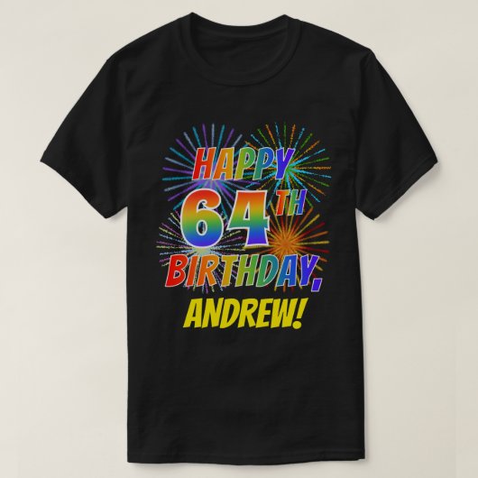 Rainbow Look GLÜCKLICH 64. GEBURTSTAG; Feuerwerk + T-Shirt (Design vorne)