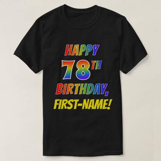 Rainbow Look GLÜCKLICH 78. GEBURTSTAG + Individuel T-Shirt (Design vorne)