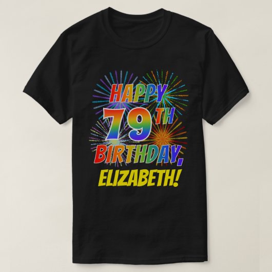 Rainbow Look GLÜCKLICH 79. GEBURTSTAG; Feuerwerk + T-Shirt (Design vorne)