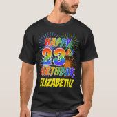 Rainbow Look HAPPY 23. GEBURTSTAG; Feuerwerk + Nam T-Shirt (Vorderseite)