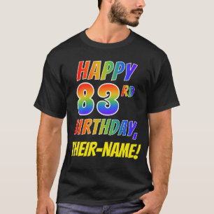 Rainbow Look HAPPY 83. GEBURTSTAG + Individuelle N T-Shirt