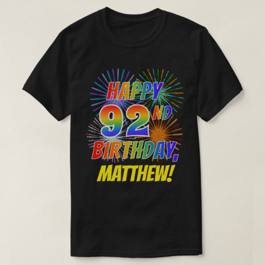 Rainbow Look HAPPY 92ND GEBURTSTAG; Feuerwerk + Na T-Shirt (Design vorne)
