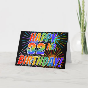 Rainbow Pattern "HAPPY 32ND BIRTHDAY!" + Fireworks Karte