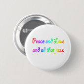 Rainbow Peace Liebe und alles, was Jazz Button (Vorne & Hinten)
