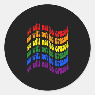 Rainbow Prilag Flag Wir werden nicht gelöscht Aufk Runder Aufkleber