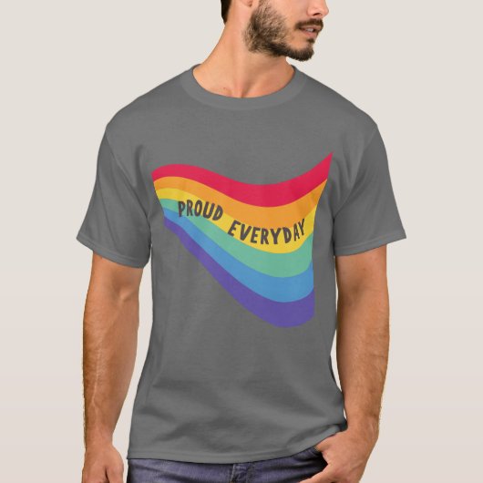 Rainbow Proud Everyday Pride family T-Shirt (Vorderseite)