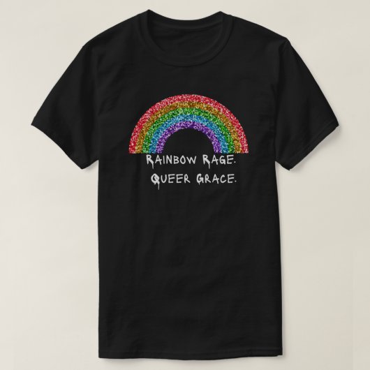 Rainbow Rage. Que Grace." T-Shirt | CTFOD (Design vorne)