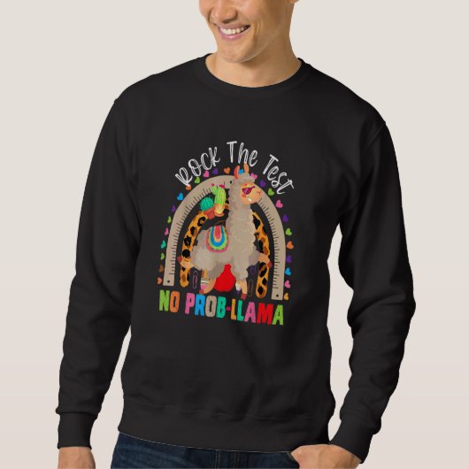 Rainbow Rock Test No Prob Llama Lehrer Test Sweatshirt (Vorderseite)