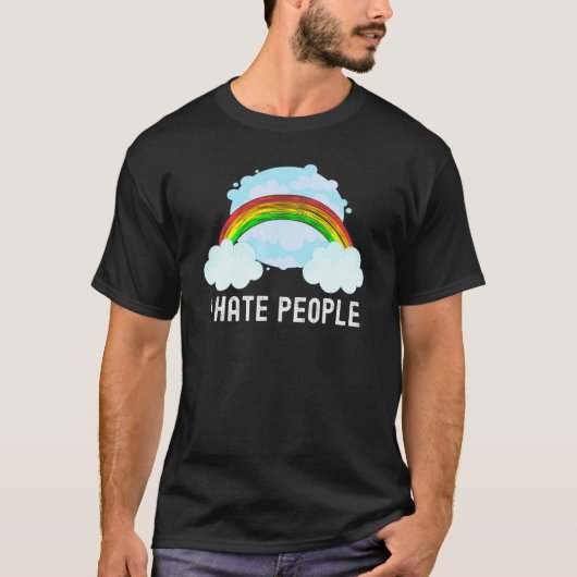 Rainbow Sarcastic Ich Hasse Menschen T-Shirt (Vorderseite)