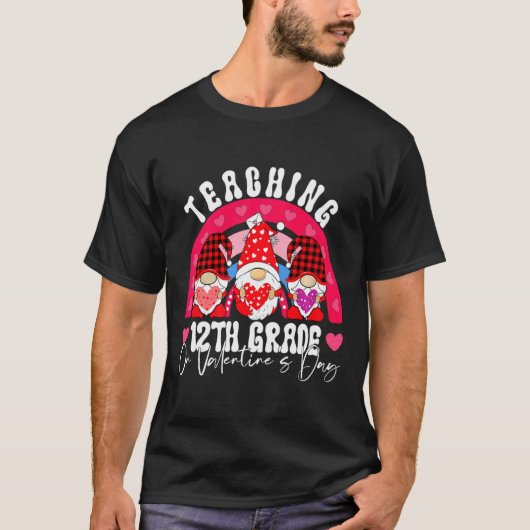 Rainbow Teaching 12th Grade On Valentines Day Tea  T-Shirt (Vorderseite)