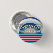 Rainbow Teaching ist ein Werk des Herzens Button (Vorne & Hinten)