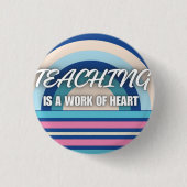 Rainbow Teaching ist ein Werk des Herzens Button (Vorderseite)