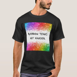 Rainbow Tees Hit Harder T-Shirt | CTFOD-Anweisung