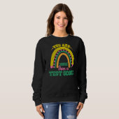 Rainbow Test Day Sie sind mehr als ein Test Score Sweatshirt (Vorne ganz)