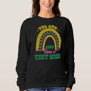 Rainbow Test Day Sie sind mehr als ein Test Score  Sweatshirt