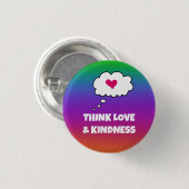 Rainbow Think Liebe and Kindness Button (Vorne & Hinten)