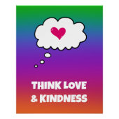 Rainbow Think Liebe and Kindness Poster (Vorderseite)