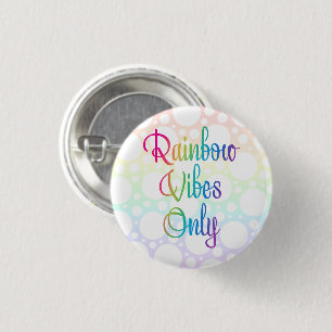 Rainbow Vibes only Button-On Button